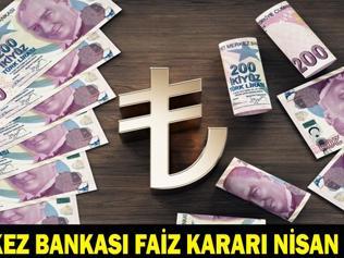 MERKEZ BANKASI FAİZ KARARI NİSAN 2026: Yılın Üçüncü Faiz Kararı Açıklandı MB Nisan Ayı Faiz Kararı Ne Oldu