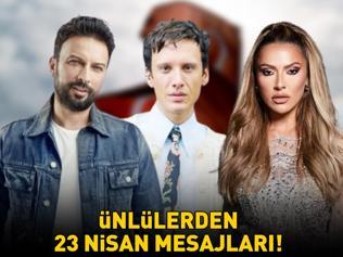 Ünlülerden 23 Nisan mesajları Coşkuyla kutluyoruz’