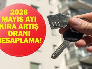 MAYIS AYI KİRA ARTIŞ ORANI 2026: Mayıs Ayı Kira Artışı Ne Kadar Oldu TÜİK Nisan Ayı Enflasyon Verileri Açıklandı Mı