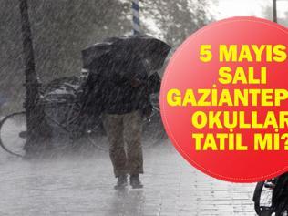 5 MAYIS GAZİANTEPTE OKULLAR TATİL Mİ Yarın Gaziantepte Okullar Tatil Mi, Okul Var Mı Gaziantep Valiliği Okul Açıklaması