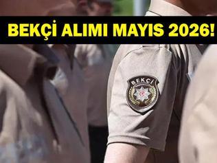 BEKÇİ ALIMI MAYIS 2026: Bekçi Alımı Yapılacak Mı Bekçilik Şartları Neler