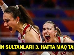 FİLENİN SULTANLARI 3. HAFTA MAÇ TAKVİMİ: Türkiye Voleybol Milli Takımının Rakipleri Kimler İşte VNL İşte Maç Programı