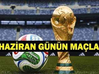 GÜNÜN MAÇLARI 29 HAZİRAN 2026: Bugün Kimlerin Maçlar Var Bugünkü Dünya Kupası Maçları Neler İşte 29 Haziran Günün Maçları...
