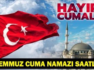 24 TEMMUZ 2026 CUMA NAMAZI SAATLERİ: Cuma Namazı Saat Kaçta Kılınacak İstanbul, Ankara, İzmir Namaz Vakitleri: Cuma Namazı Kaçta Okunuyor