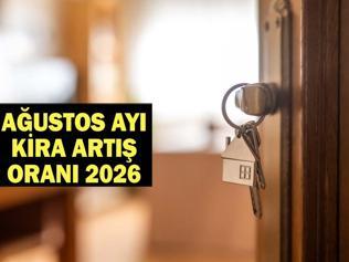 AĞUSTOS AYI KİRA ARTIŞ ORANI 2026: Ağustos ayı kira zammı ne zaman açıklanacak, ne kadar olacak Gözler TÜİK temmuz ayı enflasyon rakamlarında