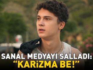Daha 17nin Arası Çağan Efe Ak sanal medyayı salladı: ’KARİZMA BE’
