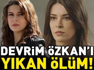 DEVRİM ÖZKANI YIKAN ÖLÜM Acı haberi verirken ağlamamak için kendini zor tuttu