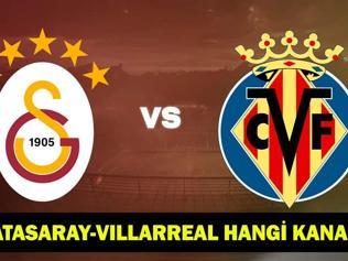 GALATASARAY - VILLARREAL HANGİ KANALDA Galatasaray hazırlık maçı ne zaman, saat kaçta GS maçı şifreli mi, şifresiz mi, nereden izlenir