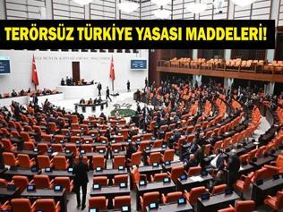 TERÖRSÜZ TÜRKİYE YASASI MADDELERİ SON DAKİKA: Terörsüz Türkiye Yasası Nedir, İçeriği Ne İşte 12 Maddelik Terörsüz Türkiye Yasası Detayları...