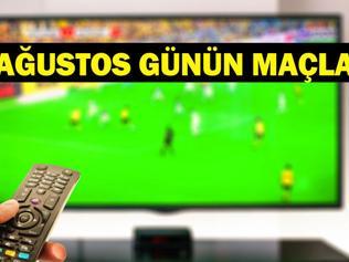GÜNÜN MAÇLARI 11 AĞUSTOS 2026: Bugün Kimlerin Maçlar Var Bugünkü Maçlar Neler Sturm Graz Fenerbahçe Maçı Saat Kaçta, Hangi Kanalda İşte 11 Ağustos Günün Maçları