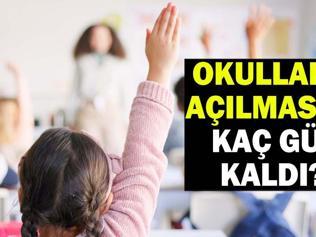 OKULLARIN AÇILMASINA KAÇ GÜN KALDI MEB okulların açılış tarihi 2026: Yaz tatili ne zaman bitiyor