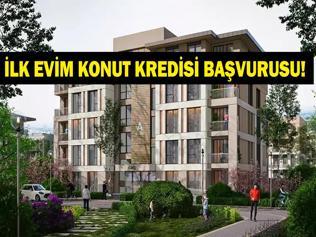 İLK EVİM KONUT KREDİSİ 2026: 1.20 Faizli İlk Evim Konut Kredisi Başvuruları Başladı Mı Düşük Faizli Konut Kredisi Başvuru Şartları Neler