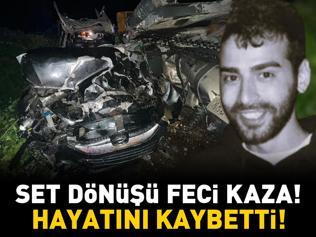 SET DÖNÜŞÜ FECİ KAZA Görüntü Yönetmeni Deniz Küçükler Hayatını Kaybetti