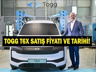 TOGG T6X SATIŞ FİYATI: Yeni TOGG T6X Ne Zaman Satışa Çıkacak TOGG T6X Özellikleri Neler TOGG Yönetim Kurulu Başkanı Fuat Tosyalı Duyurdu