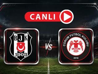 Beşiktaş - Çorum FK Maçı Canlı Anlatım | Kartal, 3 puan istiyor