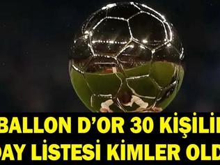 BALLON DOR ADAYLARI KİMLER OLDU 2026 Ballon dOr ödülü için adaylar belli oldu mu Messi listede