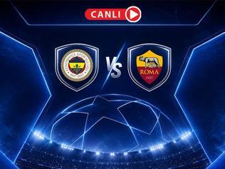 Fenerbahçe - Roma Maçı Canlı Anlatım | Temsilcimiz, Devler Ligi sahnesinde