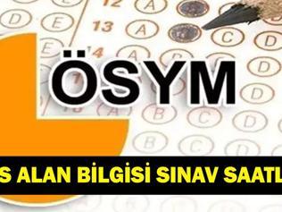 KPSS ALAN BİLGİSİ SAAT KAÇTA BAŞLIYOR, KAÇTA BİTİYOR KPSS Alan Bilgisi Bu Hafta Sonu Mu 2026 KPSS Alan Bilgisi Sınavı Kaç Dakika, Kaç Soru