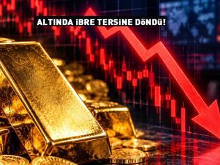 Altın yatırımcıları dikkat İbre tersine döndü: İşte son durum