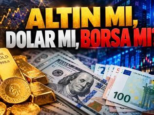 DETAY HABER | Altın mı, dolar mı, borsa mı Yatırım araçlarında kazanç tablosu değişti