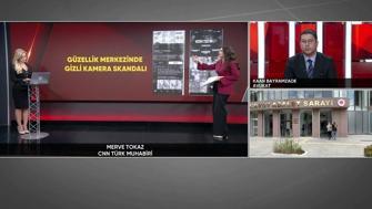 Gizli kamera skandalında yeni detaylar CNN TÜRK 100 sayfalık fezlekeye ulaştı
