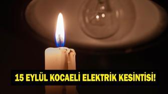 KOCAELİ ELEKTRİK KESİNTİSİ SORGULAMA 15 EYLÜL 2026: Kocaelinin 6 İlçesinde 8 Saatlik Elektrik Kesintisi İşte 15 Eylül SEDAŞ Programı
