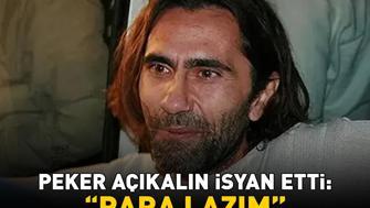 Avrupa Yakasının Gaffuruydu Peker Açıkalın isyan etti: PARA LAZIM