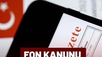 Fon Kanunu Resmi Gazetede: Artık Yürürlükte