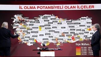 İşte il olması muhtemel ilçeler Uzman isimler değerlendirdi