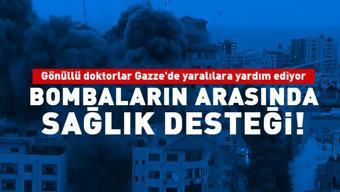 Bombaların arasında sağlık desteği