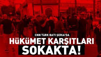 CNN TÜRK Batı Şeriada… Hükümet karşıtları sokakta