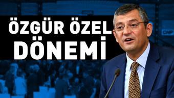 CHP’de Özgür Özel dönemi