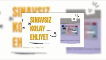 Sınavsız Ehliyet Dolandırıcıları | Gerçek kursların ismiyle sahte ilan verdiler
