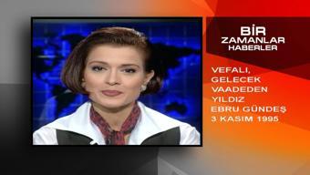 Bir Zamanlar Haberler - 03.11.1995