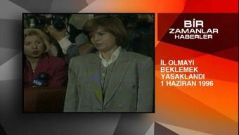 Bir Zamanlar Haberler - 01.06.1996