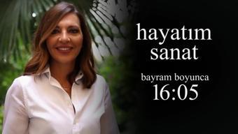 Hayatım Sanat Bayram Özel