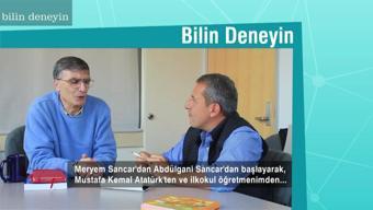 Prof. Dr. Aziz Sancar, Bilin Deneyin'e konuştu