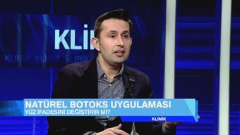 Natürel botoks uygulaması nedir? Hatalı tıbbi müdahale davası nasıl açılır? Klinik'te konuşuldu