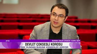 Devlet Çok Sesli Korosu Şefi Burak Onur Erdem Afişe konuk oldu, çalışmalarını anlattı