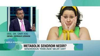 Sağlık Kontrolü metabolik sendrom, ultrasonik burun estetiği ve diş estetiğini konuştu