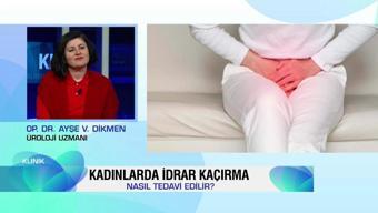 Kadınlarda idrar kaçırma sebepleri nelerdir, nasıl tedavi edilir? Klinik'te konuşuldu