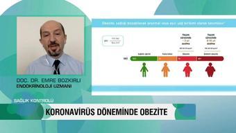 Sağlık Kontrolü koronavirüs dönemin obezite ve tedavi yöntemlerini konuştu