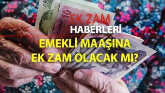 Gözler ekim ayında Emekliye ek zam ne kadar, yüzde kaç olacak Emekli maaşı ek zam ne zaman