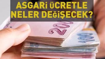 Asgari Ücret ile bunlar değişecek: 1 ÜCRET, 10 KAZANÇ (Madde Madde)