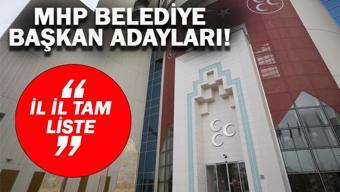 MHP belediye başkan adayları 2024 kimler oldu MHP belediye başkan adayları il il tam liste