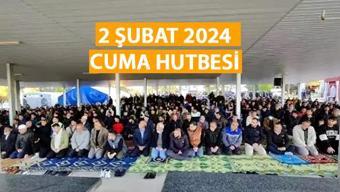 Diyanet cuma hutbesi 2 Şubat 2024 Bu hafta cuma hutbesinde Allah’ın müminlere yardımı anlatılacak