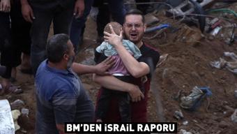 BMden israil raporu: Savaş hukukunun temel ilkelerini defalarca ihlal edildi