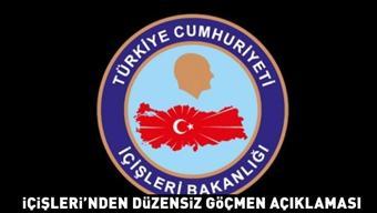 İçişlerinden düzensiz göçmen açıklaması