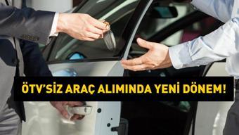 ÖTV’siz araç alımında yeni dönem Kısıtlamaya ilişkin 2 alternatif…