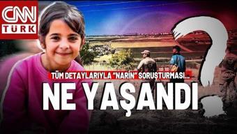 NARİN SON DAKİKA Narin Güran olayında son durum ne Küçük kızı kim, neden öldürdü